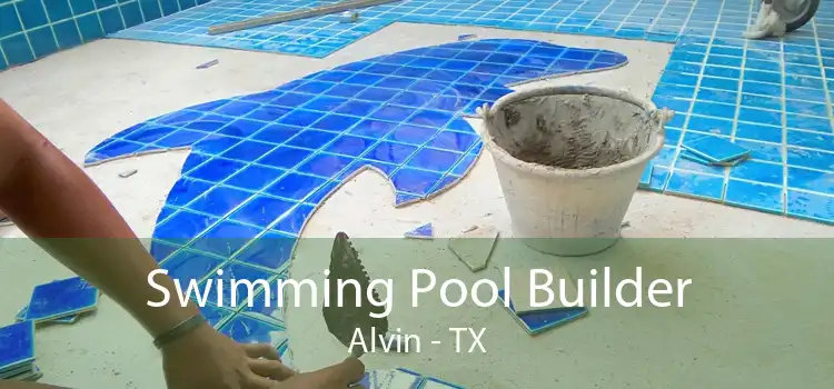 Swimming Pool Builder Alvin - TX