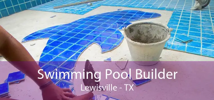Swimming Pool Builder Lewisville - TX