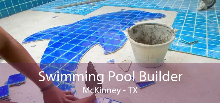 Swimming Pool Builder McKinney - TX