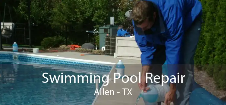 Swimming Pool Repair Allen - TX