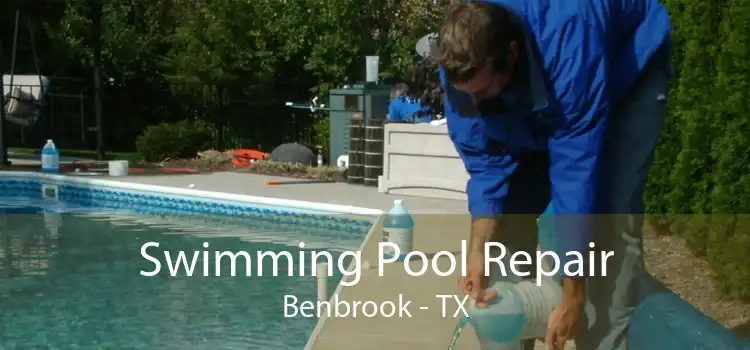Swimming Pool Repair Benbrook - TX