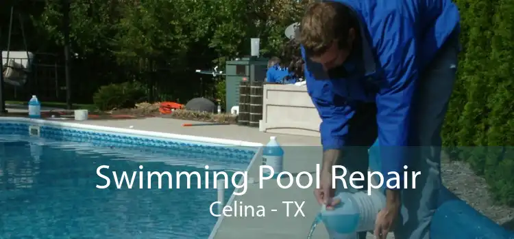 Swimming Pool Repair Celina - TX