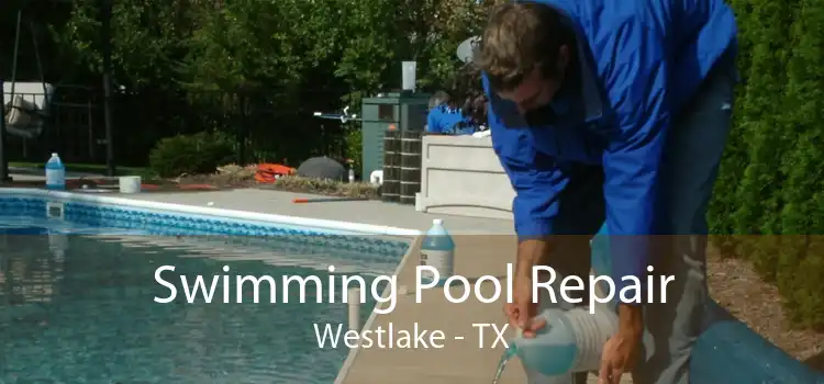 Swimming Pool Repair Westlake - TX