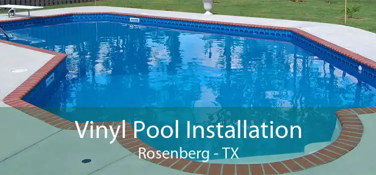 Vinyl Pool Installation Rosenberg - TX