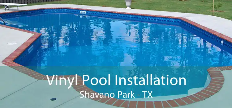 Vinyl Pool Installation Shavano Park - TX
