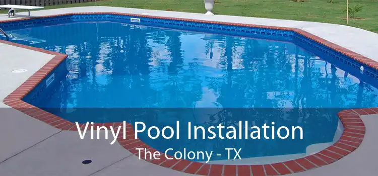 Vinyl Pool Installation The Colony - TX