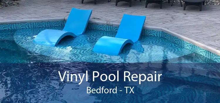 Vinyl Pool Repair Bedford - TX