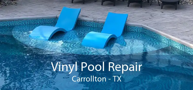 Vinyl Pool Repair Carrollton - TX