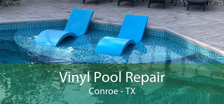 Vinyl Pool Repair Conroe - TX