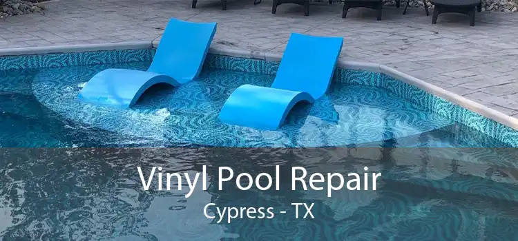 Vinyl Pool Repair Cypress - TX