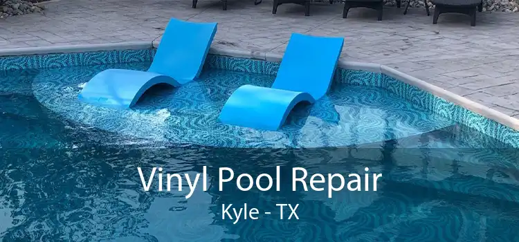 Vinyl Pool Repair Kyle - TX