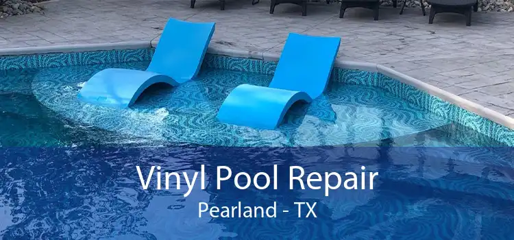 Vinyl Pool Repair Pearland - TX